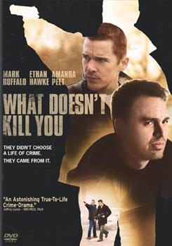 DVD - What Doesn't Kill You