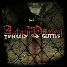 CD – Autumn Offering - Embrace the Gutter