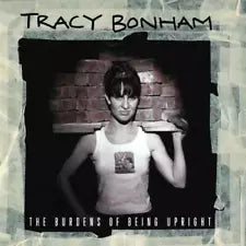 CD - Tracy Bonham - Burdens of Being Upright